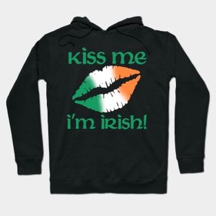 Kiss me I'm Irish Hoodie
